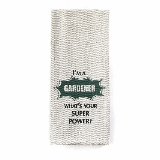 Towels- I'm a Gardener. What's your Superpower?